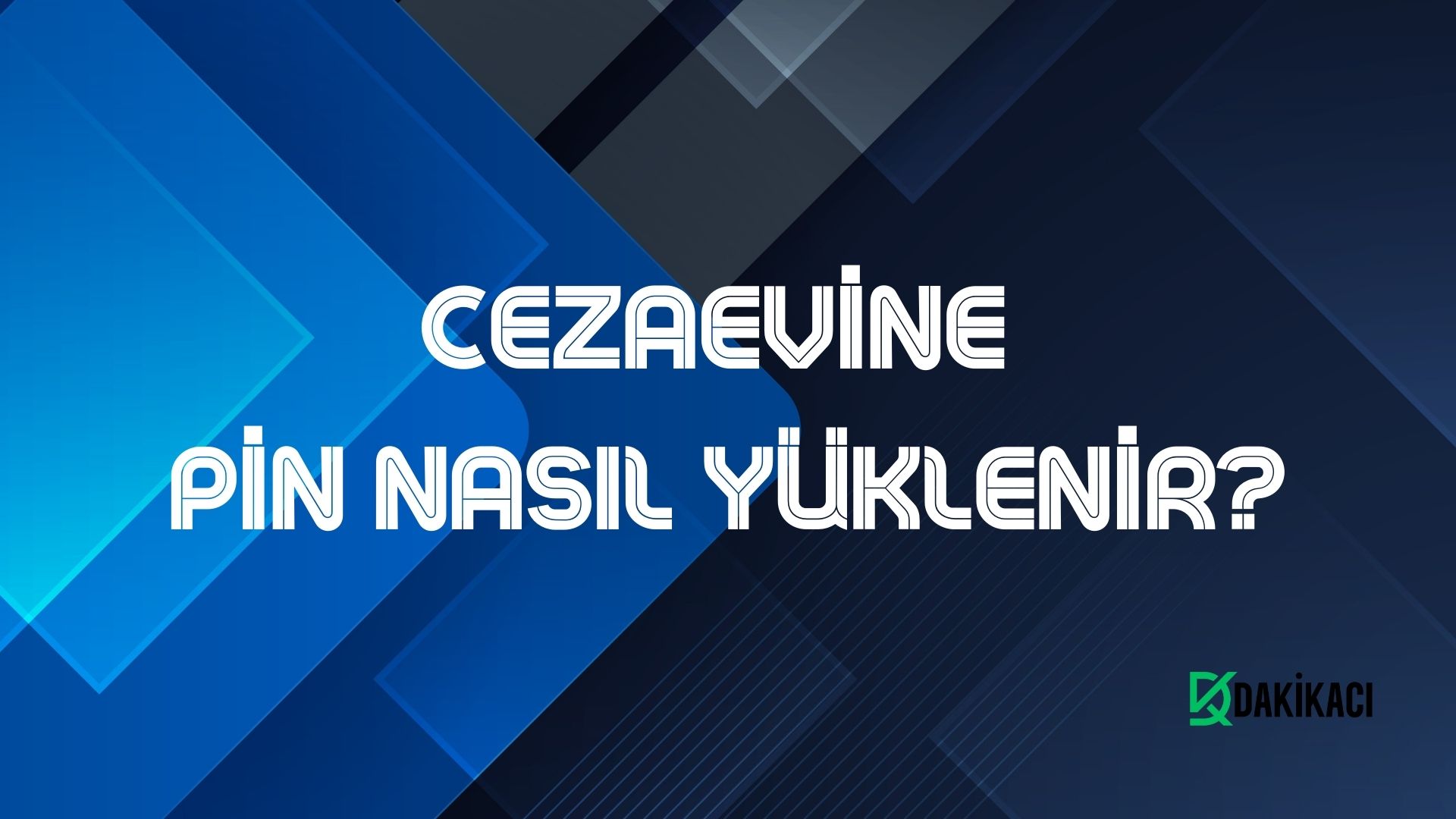 Cezaevine Pin Yükleme İşlemleri
